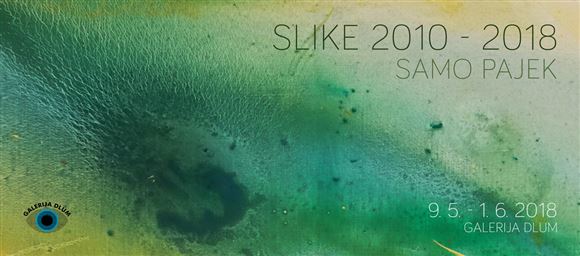 Slike 2010 - 2018 / Samo Pajek