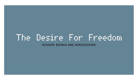 Želja po svobodi - Dosje: Bosna in Hercegovina