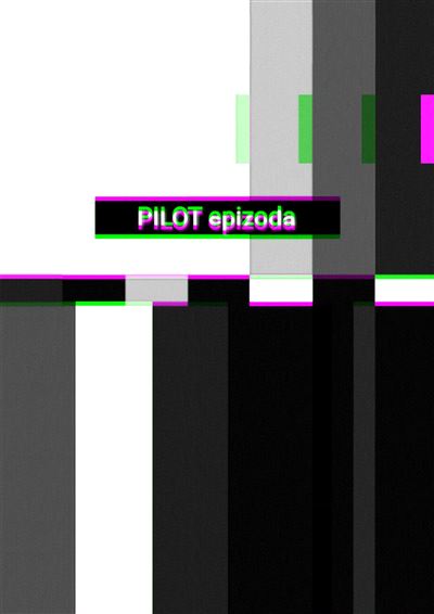 PILOT epizoda