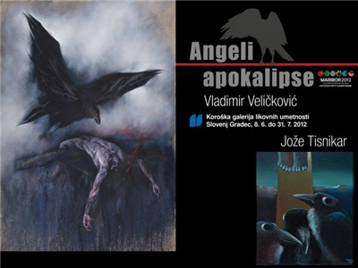 Vladimir Veličković & Jože Tisnikar: Angeli apokalipse