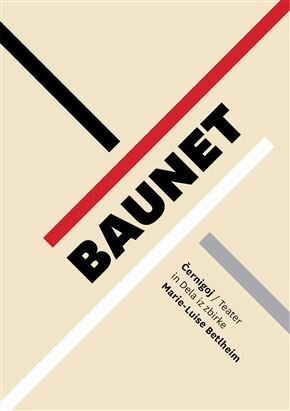 BAUNET - Černigoj / Teater in dela iz Zbirke Marie-Luise Betlheim