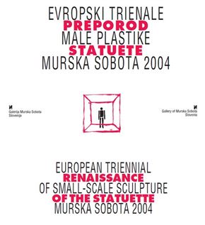 Evropski trienale male plastike 2004. Preporod statuete