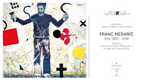 FRANC MESARIČ. Slike 1980 - 2018