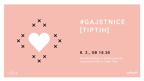 #gajstnice [TIPTIH]