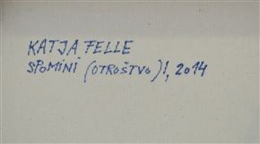 Katja Felle - Spomini (otroštvo) I