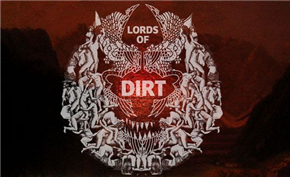 Lords of dirt