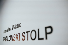 STANISLAV MAKUC: BABILONSKI STOLP