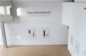 Tina Mohorović- PRESTOPANJA / CROSSINGS