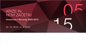 Umetnost v Sloveniji 2005–2015